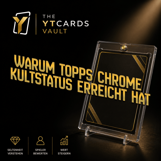 Warum Topps Chrome Kultstatus erreicht hat - YTCards